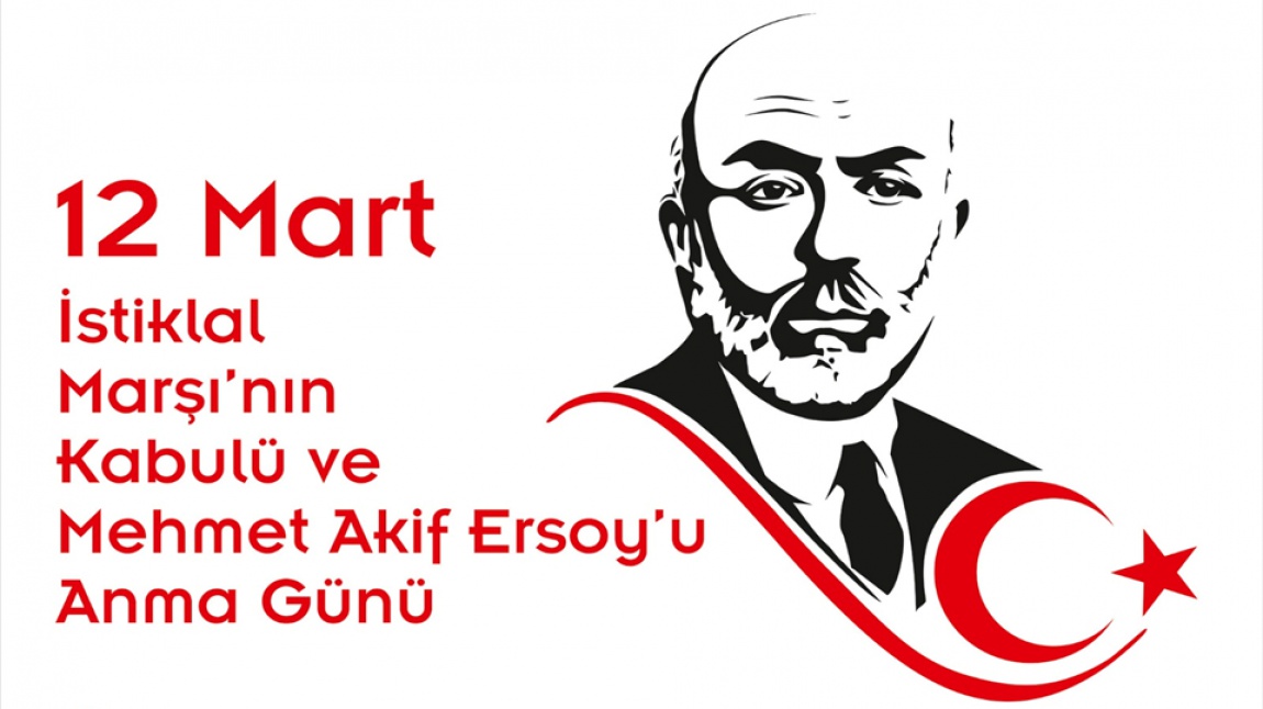 12 Mart İstiklal Marşı'nın Kabulü M.Akif Ersoy'u Anma Programı
